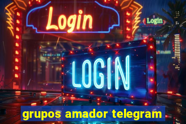 grupos amador telegram